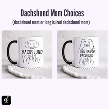 Load image into Gallery viewer, Dachshund Mom or Long Haired Dachshund Mom
