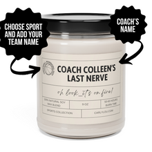 Load image into Gallery viewer, Custom Gift for Coach - Coach&#39;s Last Nerve Candle
